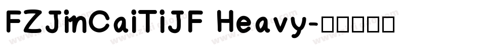 FZJinCaiTiJF Heavy字体转换